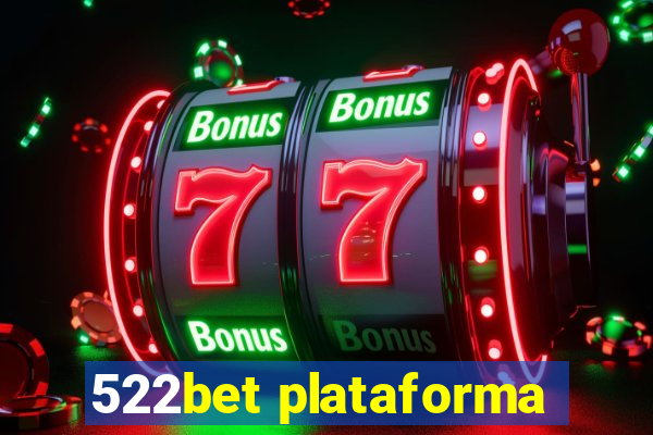 522bet plataforma